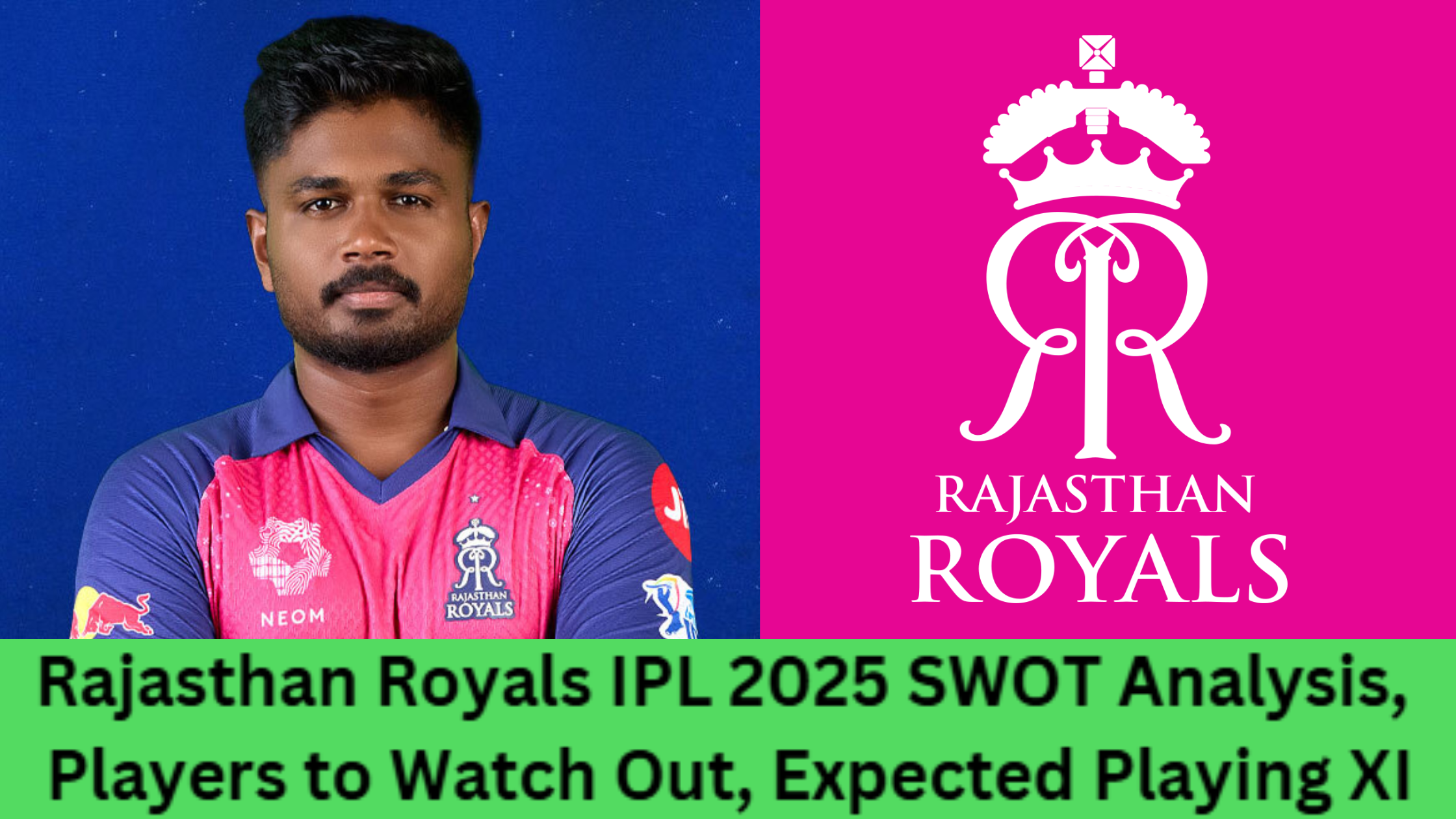 Rajasthan Royals IPL 2025 Squad SWOT Analysis, Players to Watch Out, Expected Playing XI, etc