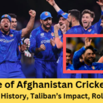 Afghanistan Cricket Team Rise: Journey and History, Taliban’s Impact, and more