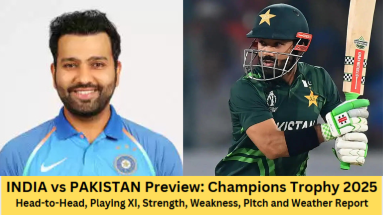 INDIA vs PAKISTAN PREVIEW: ICC Champions Trophy 2025