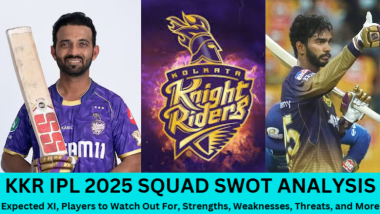 KKR IPL 2025 Squad SWOT Analysis: Playing XI, Players to Watch Out for, and More